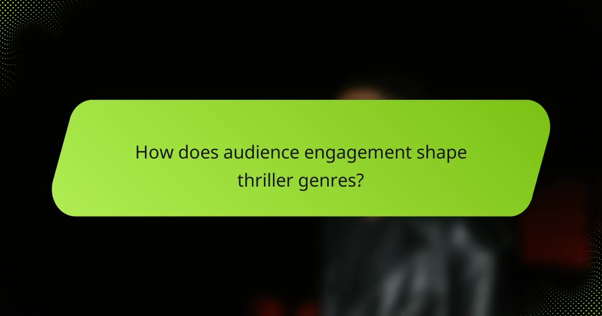 How does audience engagement shape thriller genres?