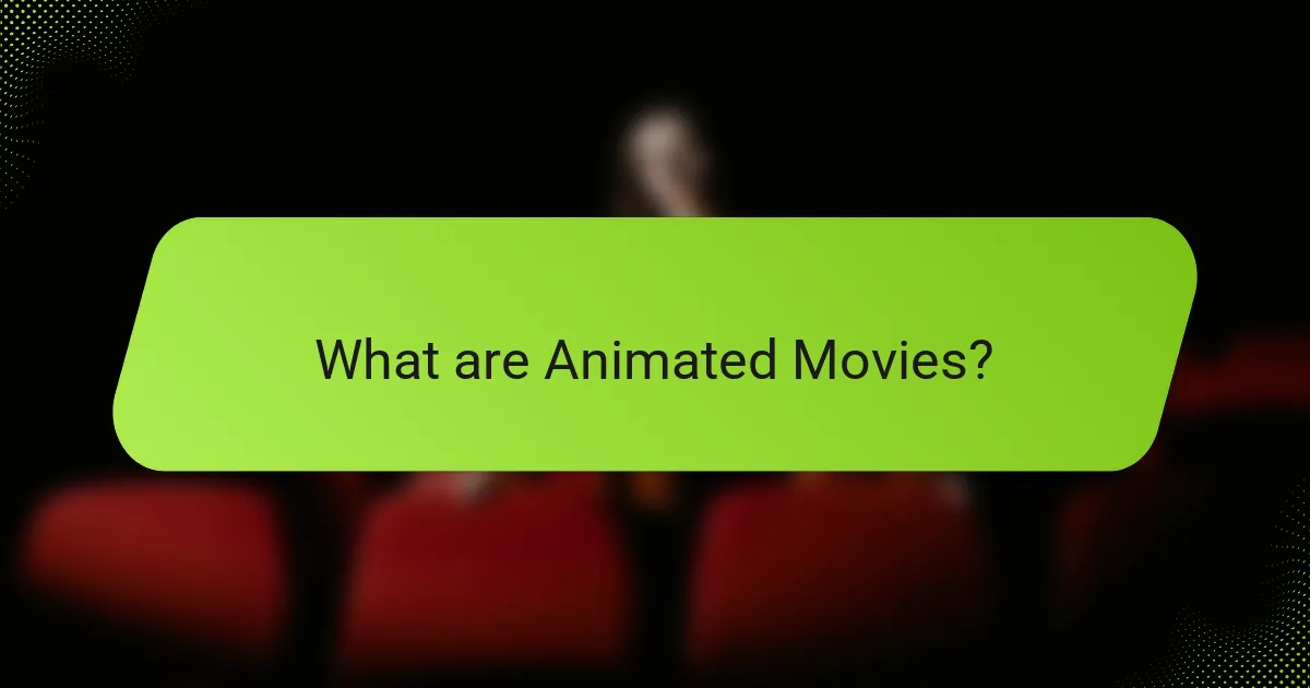 What are Animated Movies?