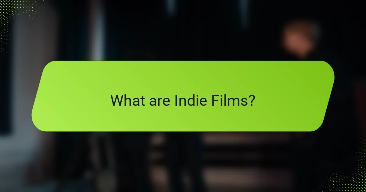 What are Indie Films?