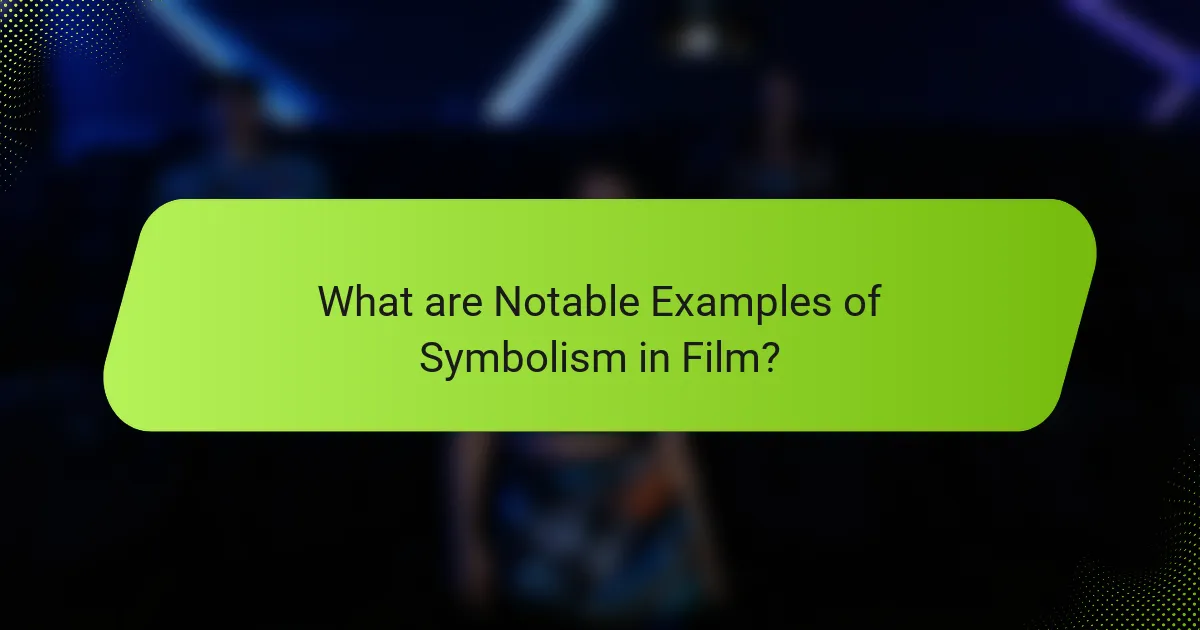 What are Notable Examples of Symbolism in Film?