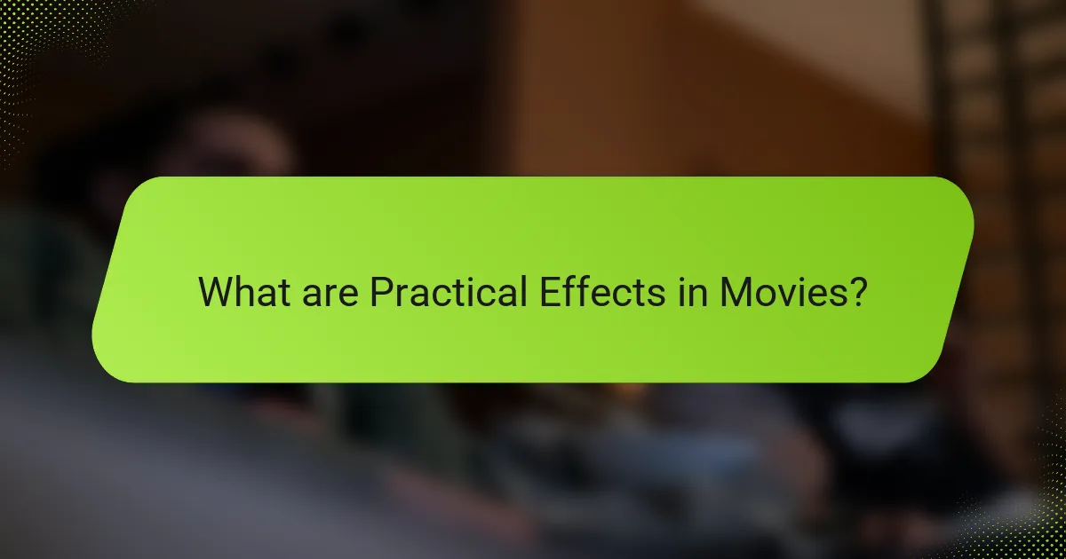 What are Practical Effects in Movies?