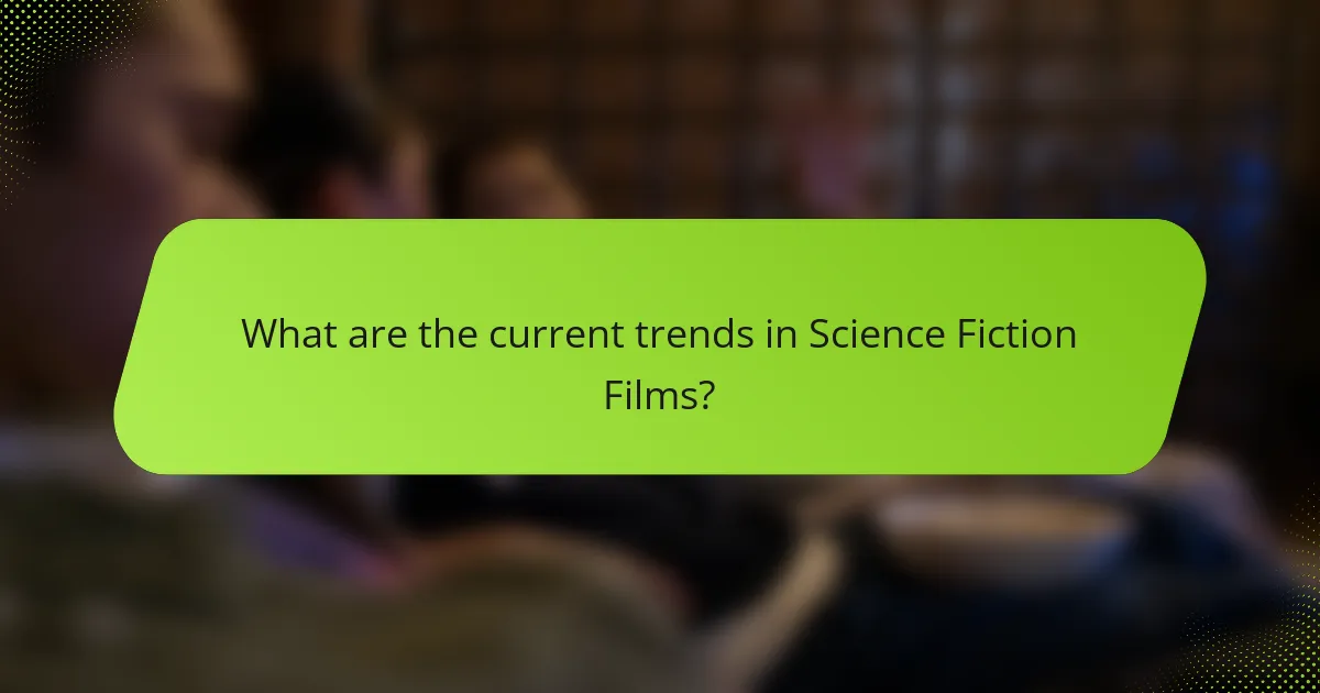What are the current trends in Science Fiction Films?