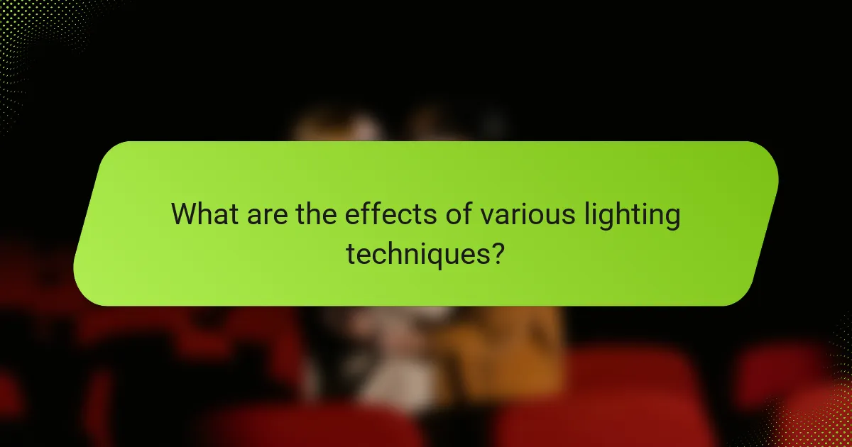 What are the effects of various lighting techniques?