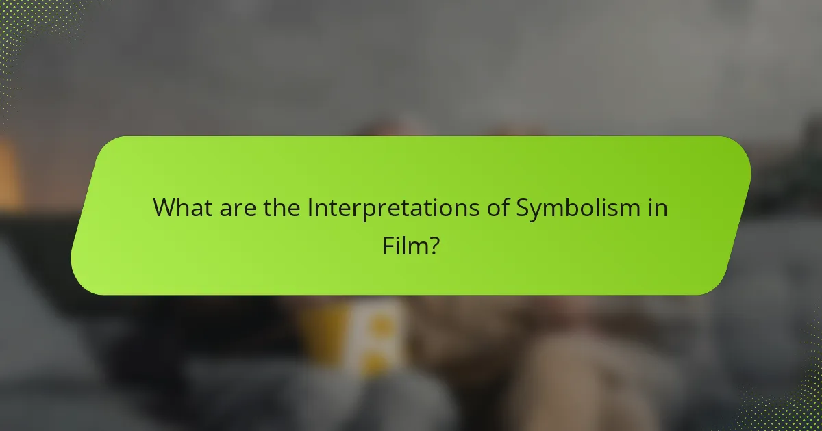What are the Interpretations of Symbolism in Film?