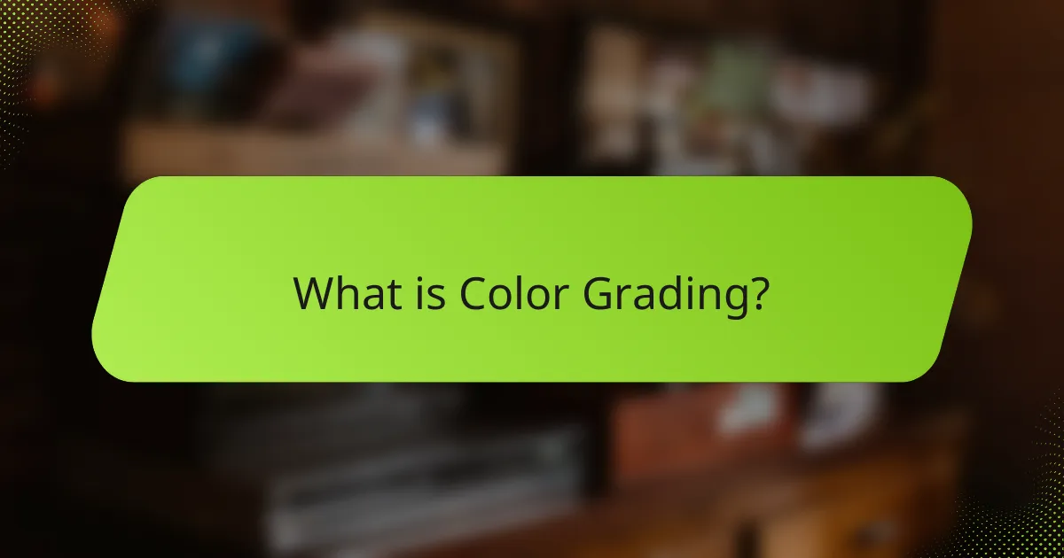 What is Color Grading?