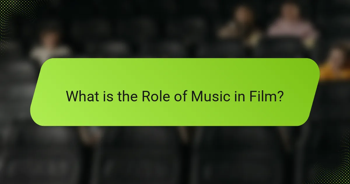 What is the Role of Music in Film?