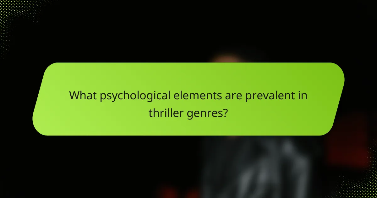 What psychological elements are prevalent in thriller genres?