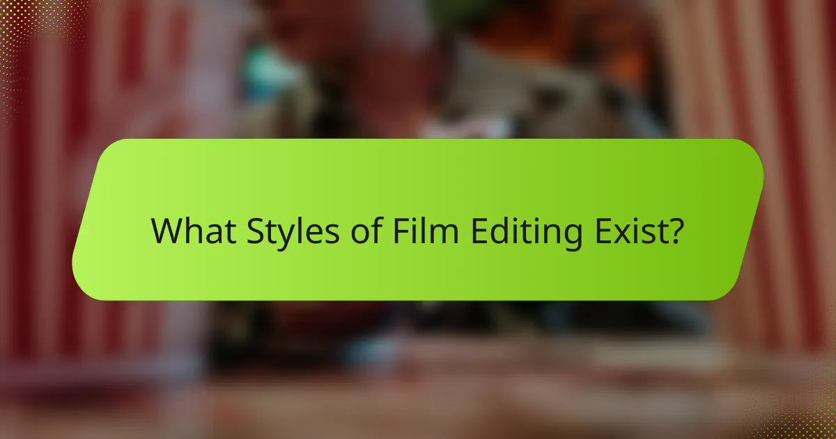 What Styles of Film Editing Exist?